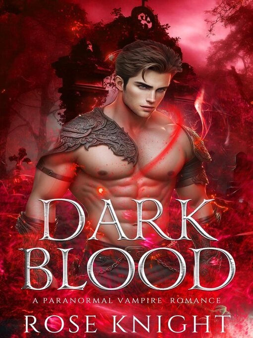 Title details for Dark Blood by Rose Knight - Available